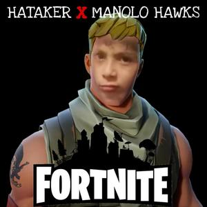 FORTNITE(feat. Manolo Hawks) (Explicit)
