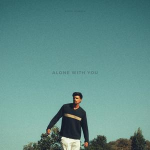 ALONE WITH YOU