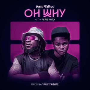 OH WHY (feat. Peris Pato)