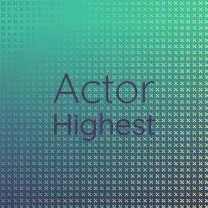 Actor Highest