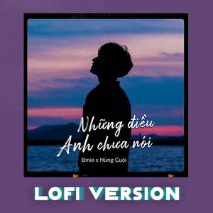 Những Điều Anh Chưa Nói (Lofi Version)