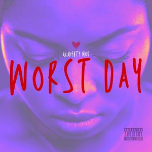 Worst Day (Explicit)