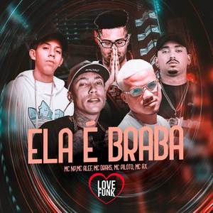 Ela É Braba (Explicit)