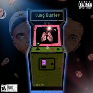 Lung Buster(feat. Liam Taylor) (Explicit)