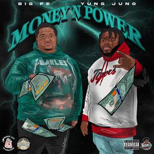 Money N Power (feat. Yung Juno) (Explicit)