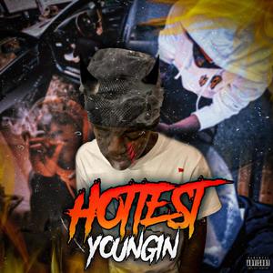 HOTTEST YOUNGIN (Explicit)