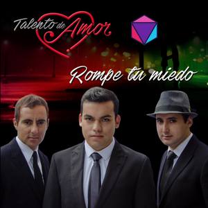 Talento De Amor Rompe Tu Miedo