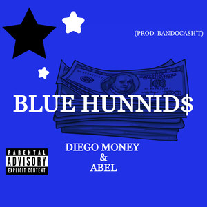 BLUE HUNNID$ (Explicit)