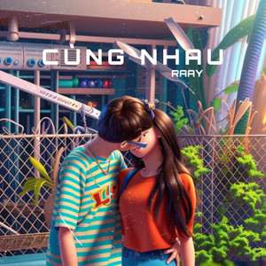 Cùng Nhau (Explicit)