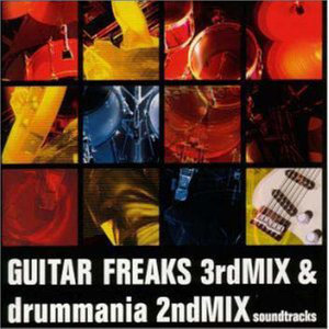 GUITAR FREAKS 3rdMIX&drummania 2ndMIX soundtrack