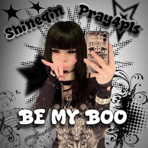 Be My Boo (feat. Pray4Pls) (Explicit)