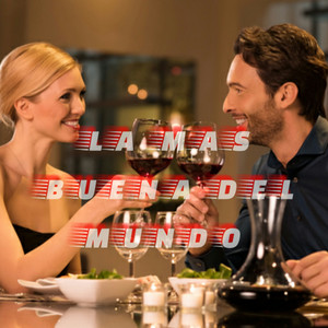 LA MÁS BUENA DEL MUNDO