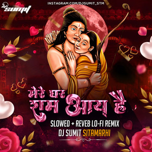 Mere Ghar Ram Aaye Hain (Lofi Remix)