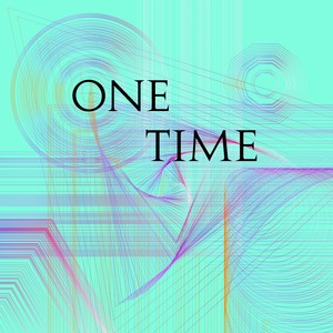 One Time