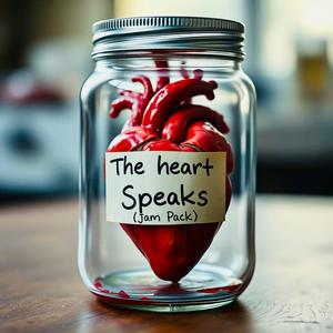 The Heart Speaks (Jam Pack) (Explicit)