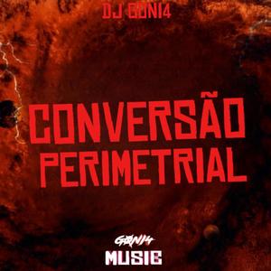 Conversão Perimetrial (feat. Mc Vuk Vuk) [Explicit]