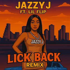 Lickback (Lil Flip Remix|Explicit)