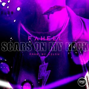 Scars On My Neck (feat. Azlan109) [Explicit]