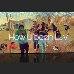 How U Been Luv (Explicit)