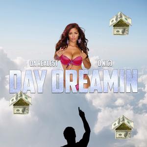 Day Dreamin'(feat. D Nic3) (Explicit)