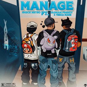 Manage (feat. Yadman frenzy & Tekca mars) (Explicit)