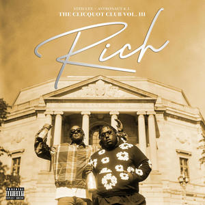 The Clicquot Club Vol.3: Rich (Explicit)