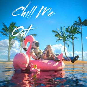 Chill Me Out