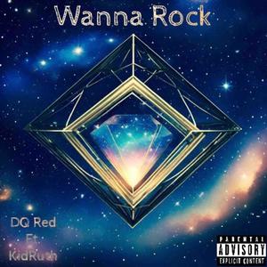 Wanna Rock (Explicit)