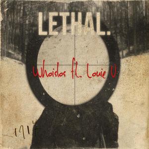 Lethal (Explicit)