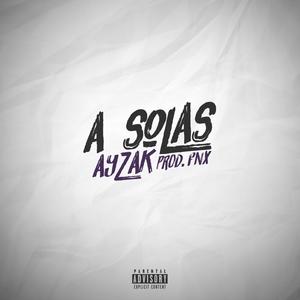 A Solas (feat. FNX BEATZ)