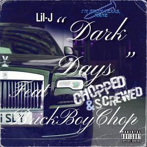 Dark Days (Chopped & Screwed) (feat. BrickBoyChop) [Explicit]