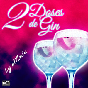 2 Dose de Gin (Explicit)