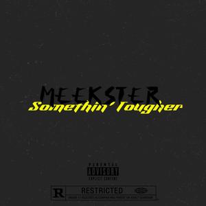 Somethin' Tougher (Explicit)