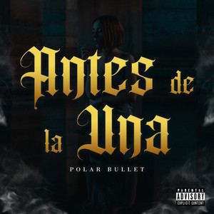 Antes de la Una (Explicit)