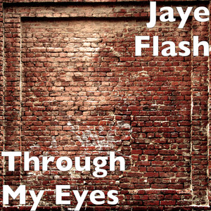 Through My Eyes (Explicit)