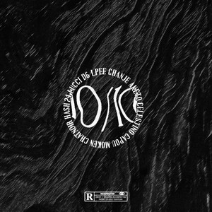 10/10 (feat. Moken, Capou, Aketo, Lucci, Chanje, D6, Hash 24, CHATNOIR, Celestino) (Explicit)