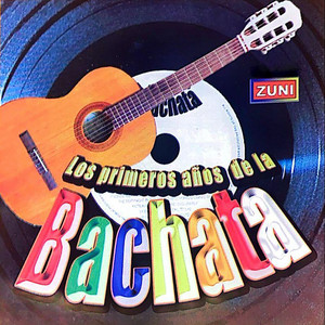 Los Primeros Años De La Bachata