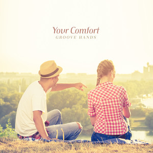 Your Comfort