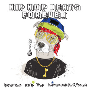 Hip Hop Beats Forever: Best Rap, R’n’B, Trap, Instrumentals & Vocals