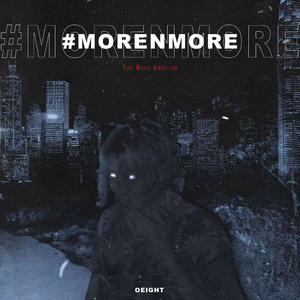 #MORENMORE