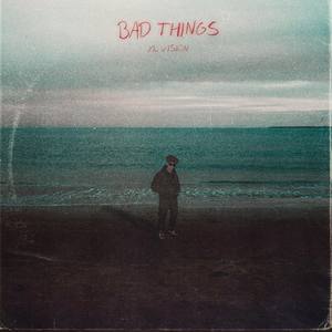 Bad Things