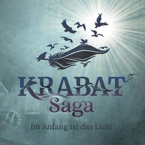 KRABAT Saga "Im Anfang ist das Licht"