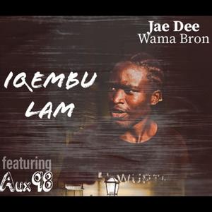 IQEMBU LAM (feat. aux..98) (Explicit)