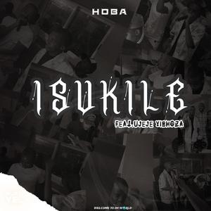 Isukile (feat. uJeje Yibhoza) (Explicit)