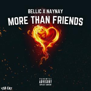 More Than Friends (feat. NayNay) (Explicit)