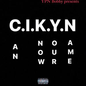 C.I.K.Y.N (Explicit)