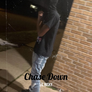 Chase Down (Explicit)