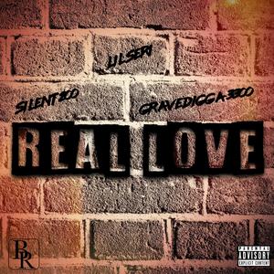 Real Love (feat. Silent200, Lil Seri & Gravedigga 3300) [Explicit]