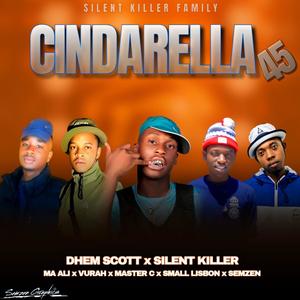 CINDERELLA 45 (feat. Dhem Scott & MasterC)