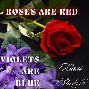 Roses Are Red, Violets Are Blue